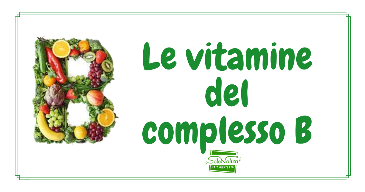 Le Vitamine Del Complesso B – Blog Solonatura